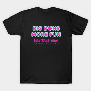 Big Buns More Fun merch T-Shirt